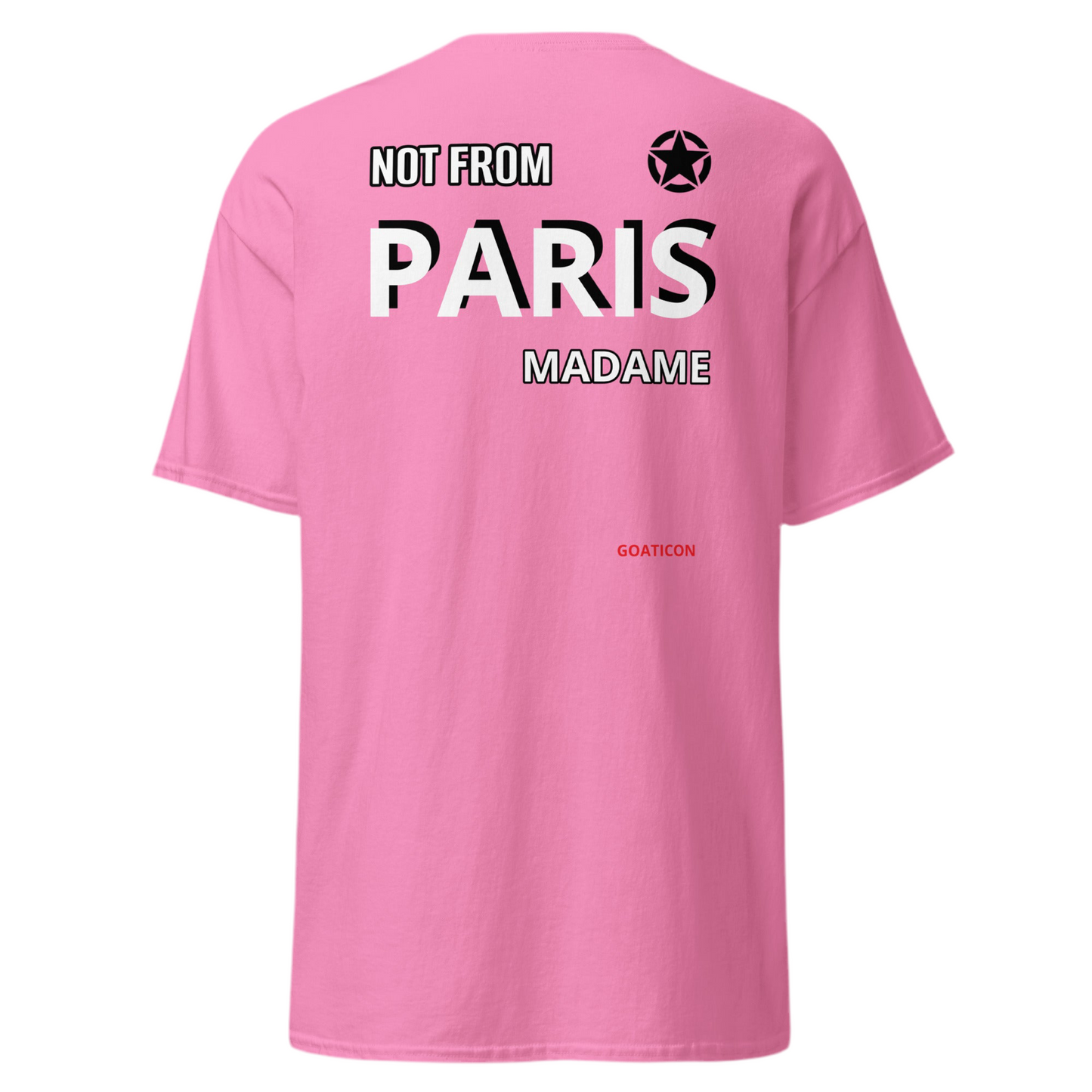 Not From Paris Madame T-Shirt – Bold Statement Tee by GOATICON | Unisex Streetwear Black Tee